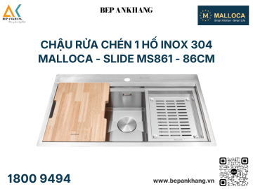 Chậu rửa chén 1 hố Inox 304 Malloca - SLIDE MS861 - 86cm